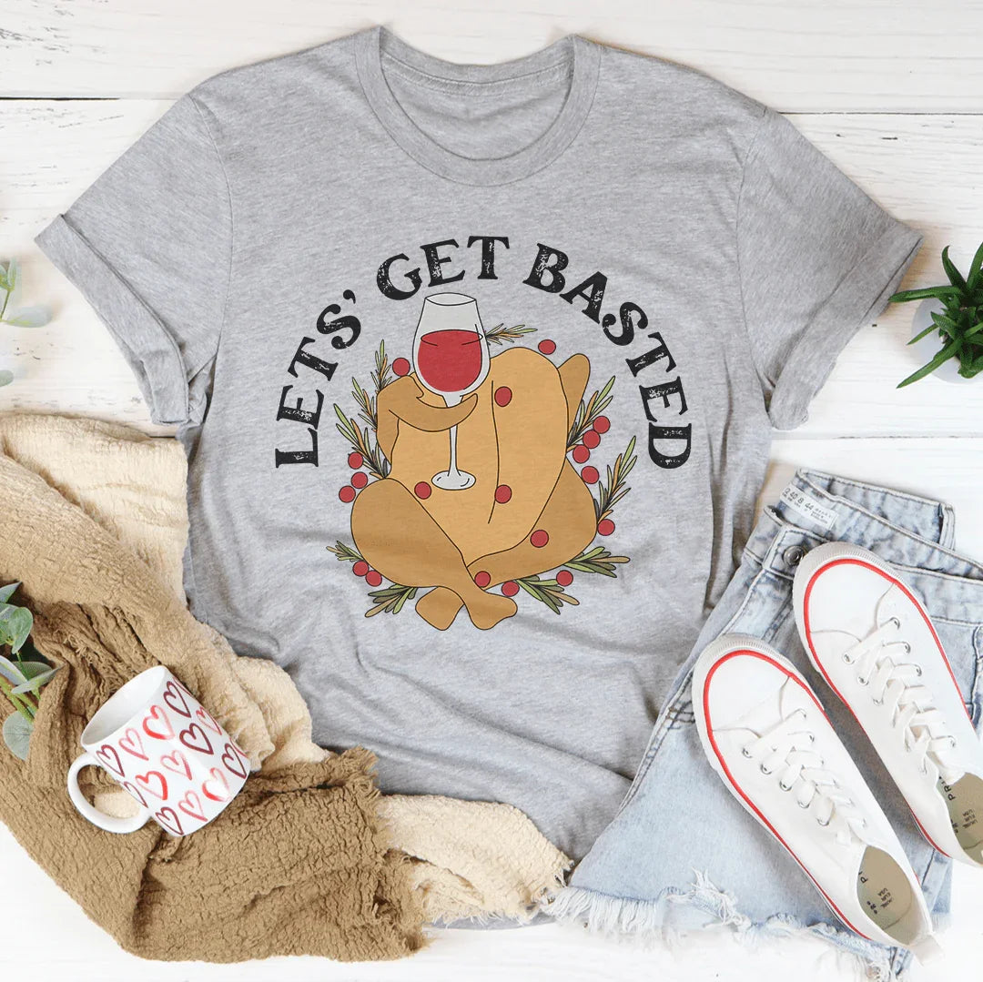Lets' Get Basted Tee