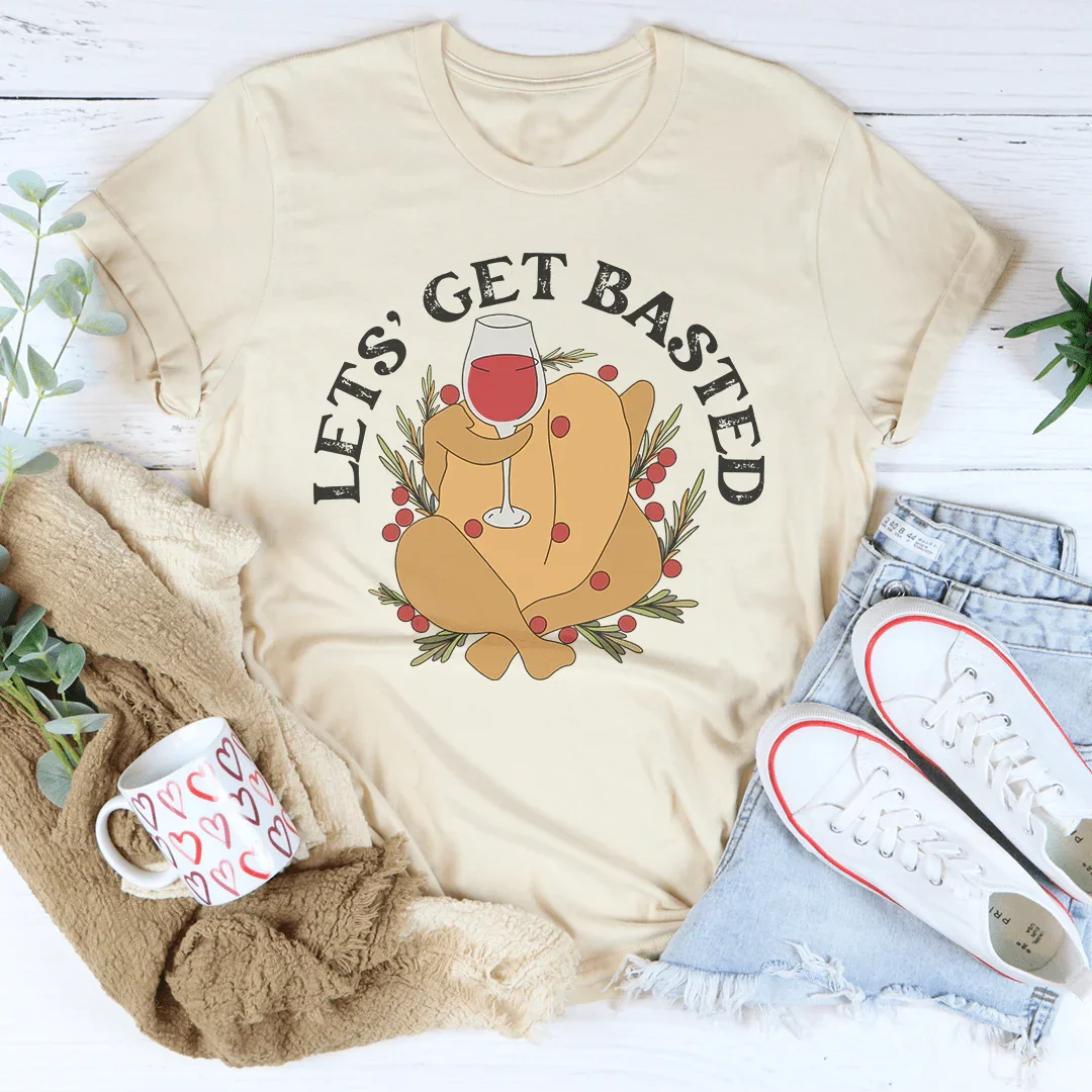 Lets' Get Basted Tee