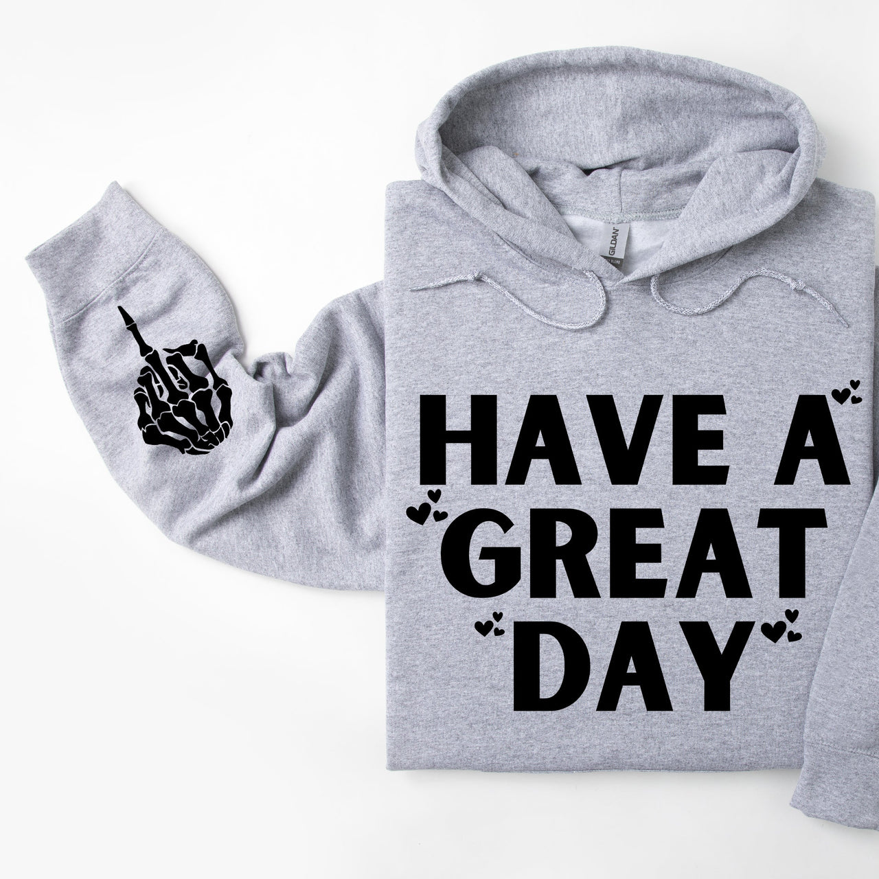 Have A Great Day Skeleton Middle Finger Sleeve Graphic Cheeky Unapologetic Hoodie