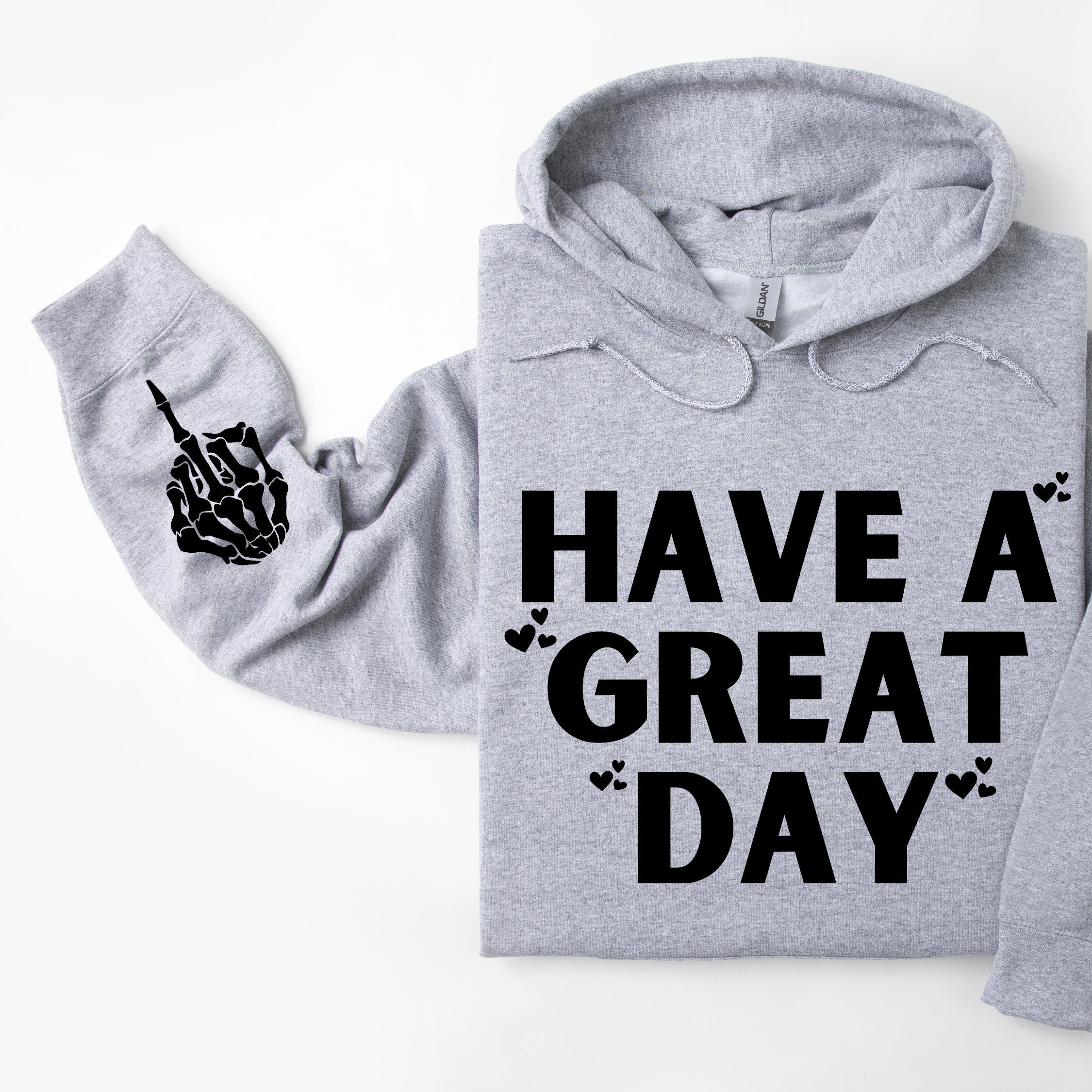 Have A Great Day Skeleton Middle Finger Sleeve Graphic Cheeky Unapologetic Hoodie