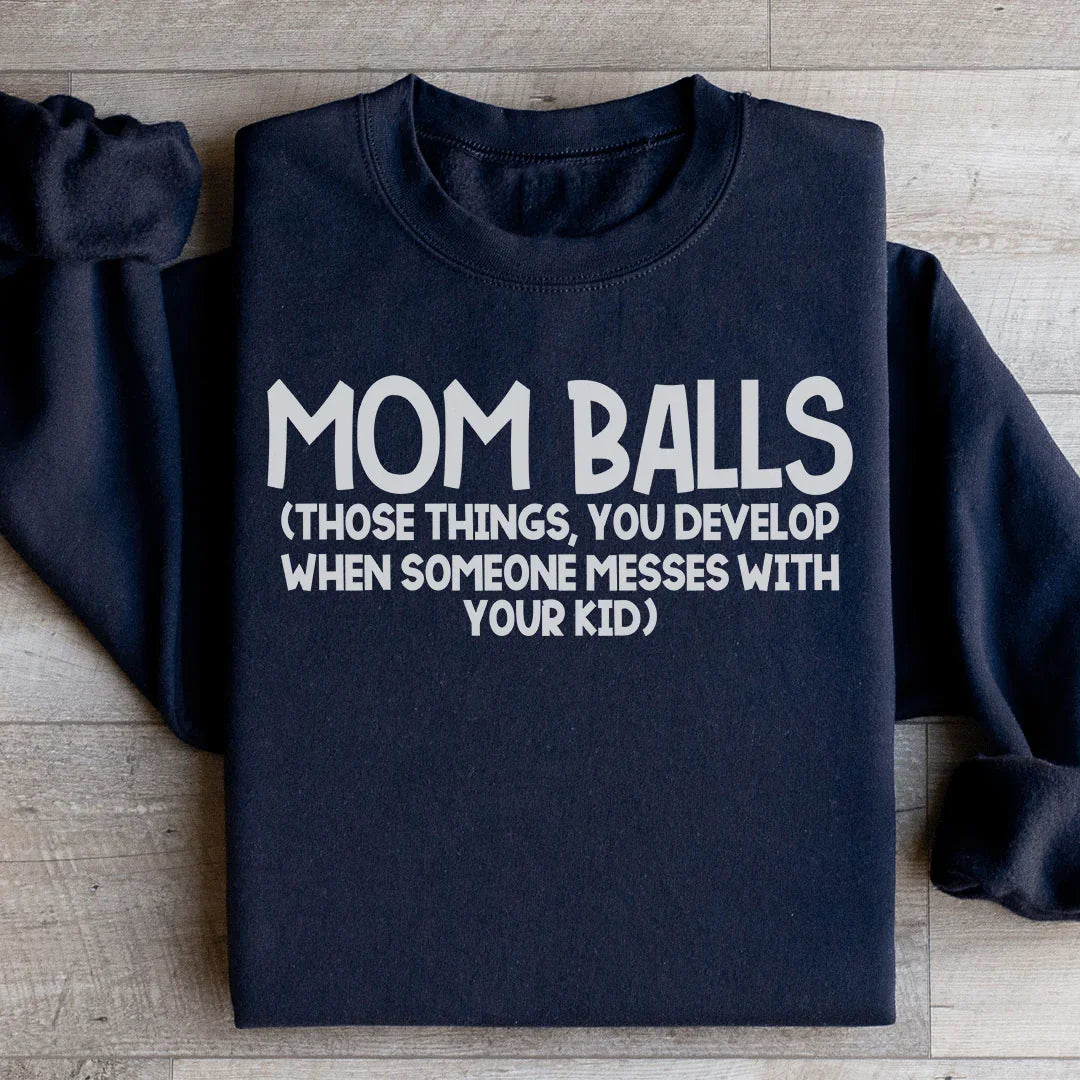 Mom Balls Sweatshirt