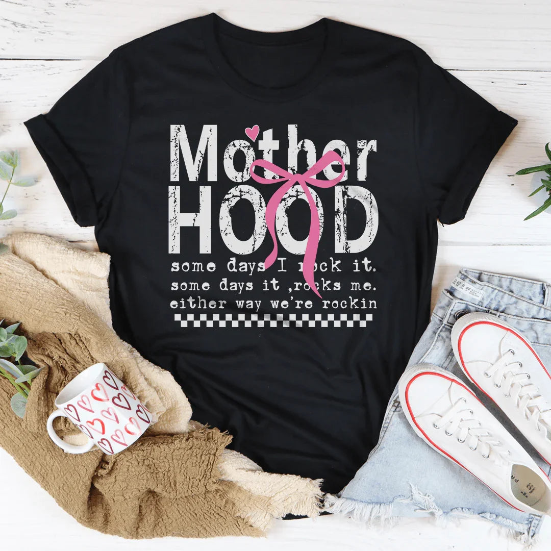 Mother Hood Same Days I Rock It Tee