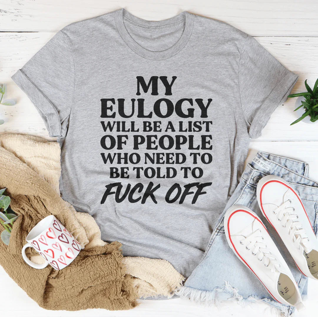 My Eulogy Tee