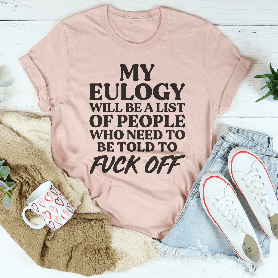 My Eulogy Tee