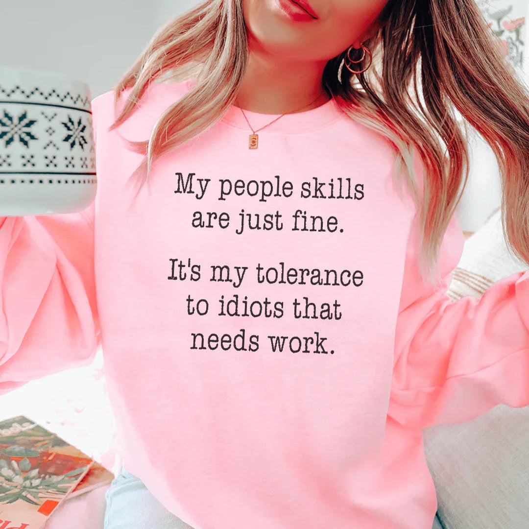 My People Skills Are Just Fine Sweatshirt