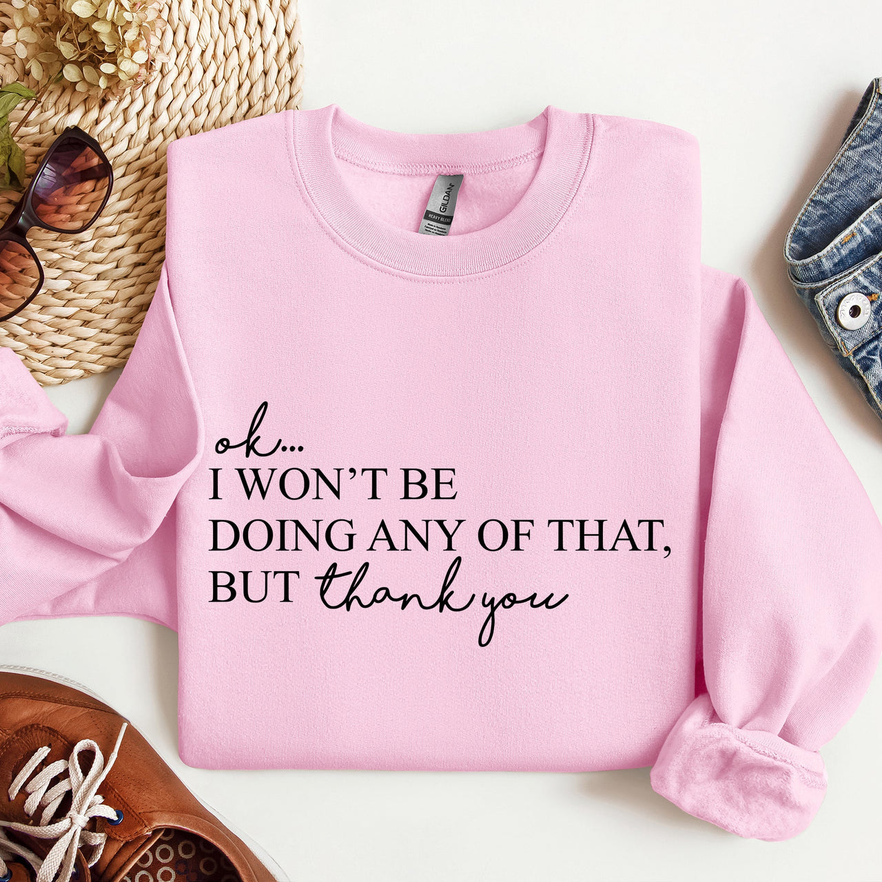 Ok I Won't Be Doing Any Of That But Thank You, Schitts, Alexis, David, Show Sweatshirt