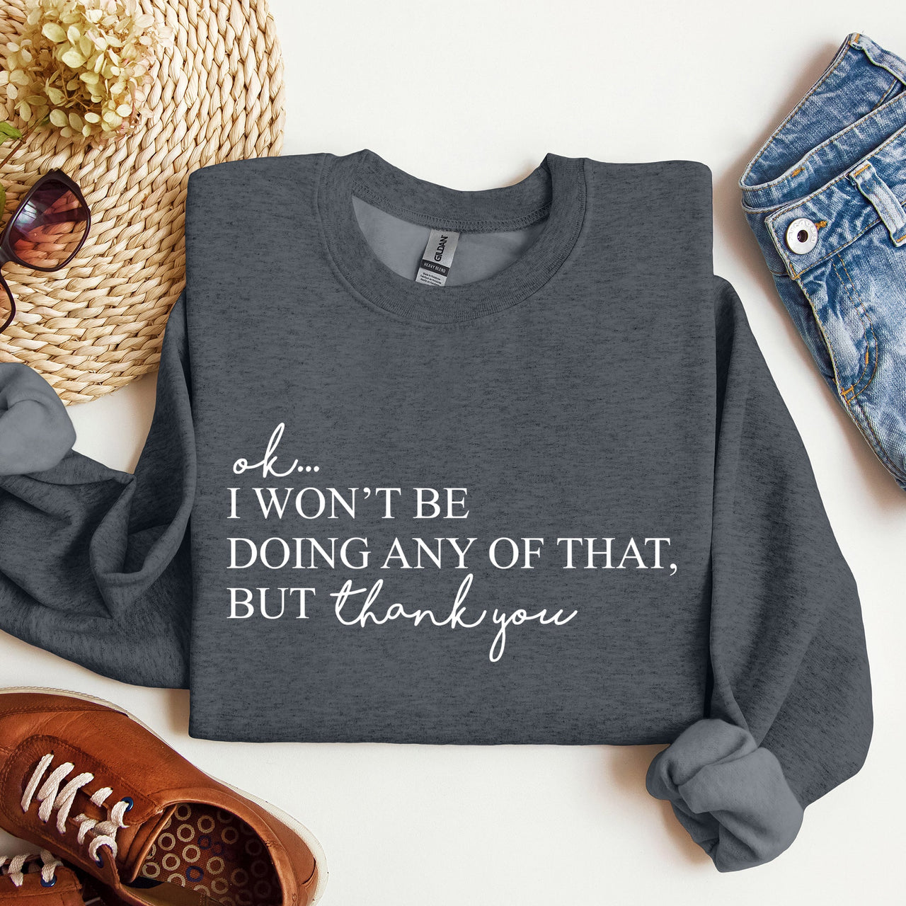 Ok I Won't Be Doing Any Of That But Thank You, Schitts, Alexis, David, Show Sweatshirt