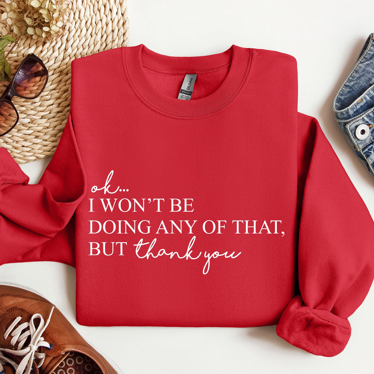 Ok I Won't Be Doing Any Of That But Thank You, Schitts, Alexis, David, Show Sweatshirt