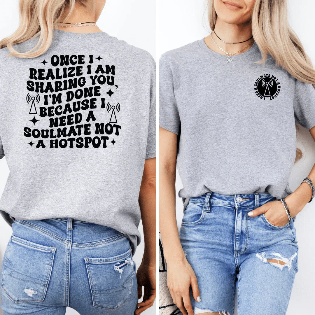Once I Realize I Am Sharing You Tee