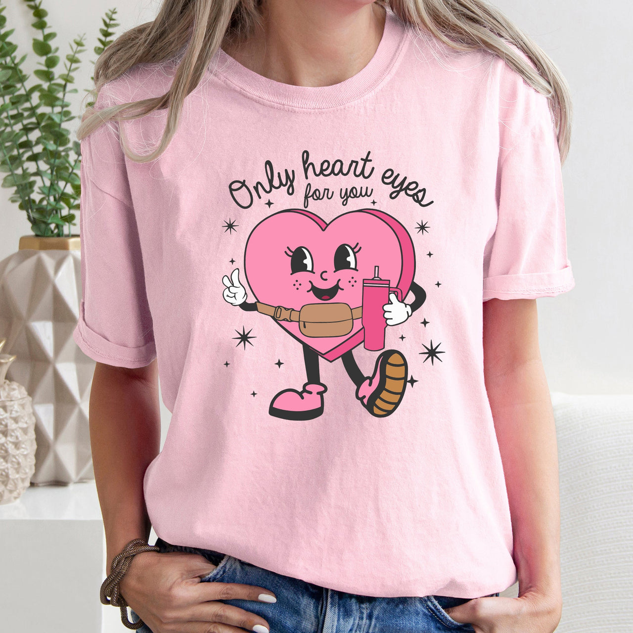 Only Heart Eyes For You Pink Heart Bougie Boojee Valentines Day Romance Edition Comfort Colors Tee