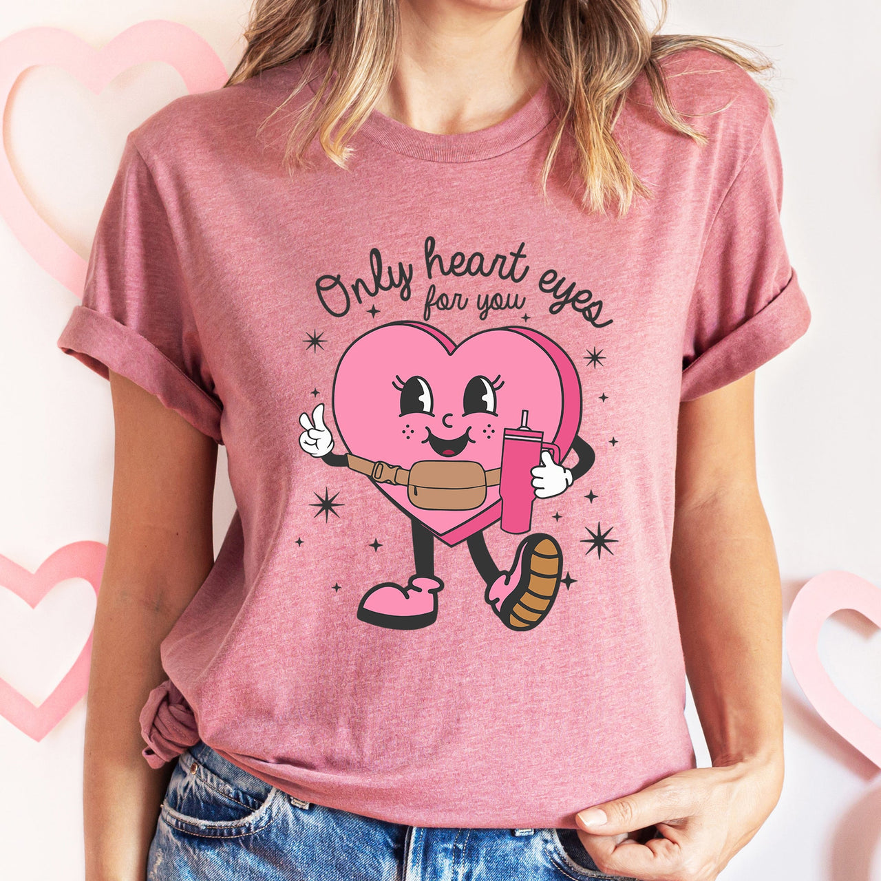Only Heart Eyes For You Pink Heart Bougie Boojee Valentine Themed Super Soft Graphic Tee