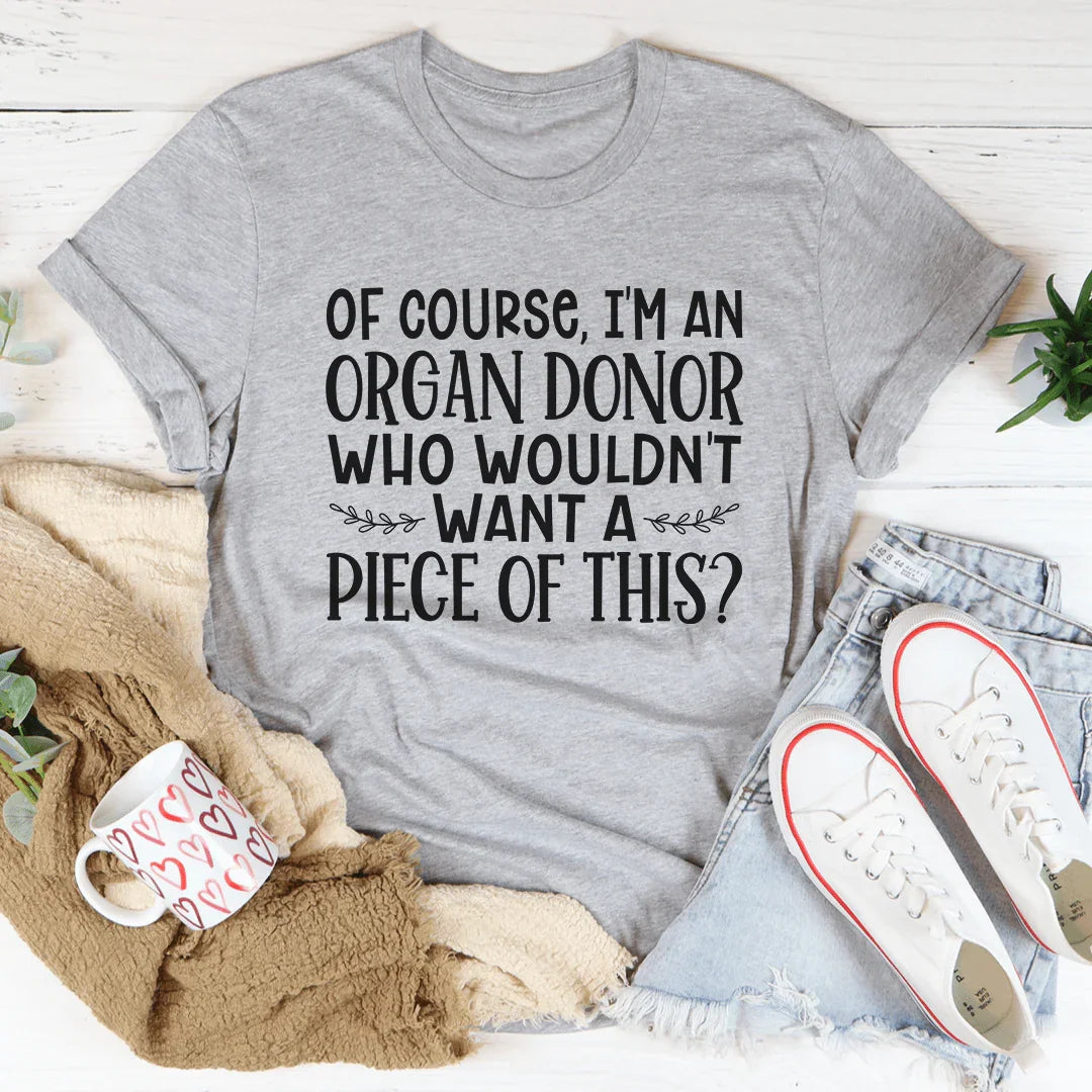 Who Wouldn't Want A Piece Of This Tee