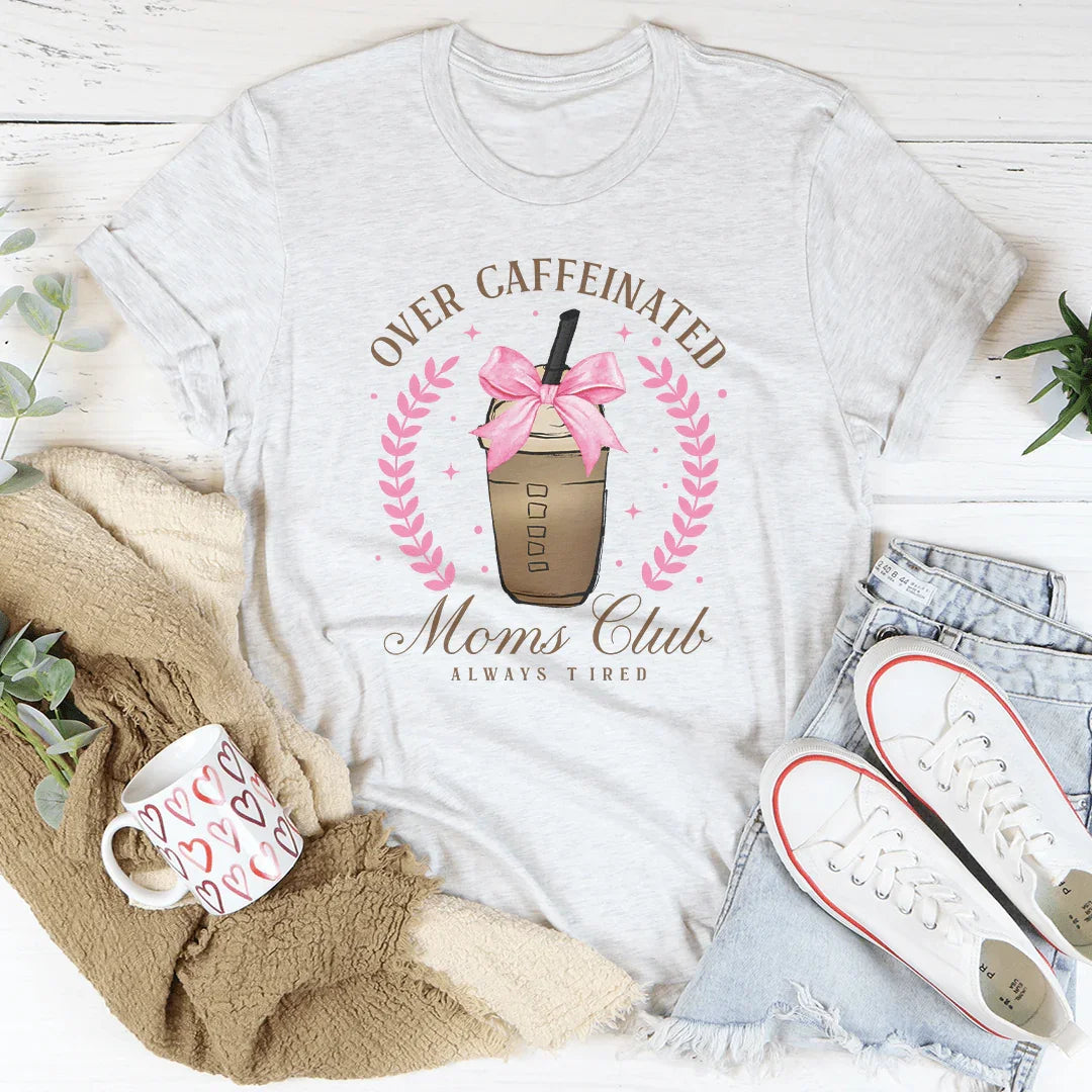 Over Caffeinated Tee