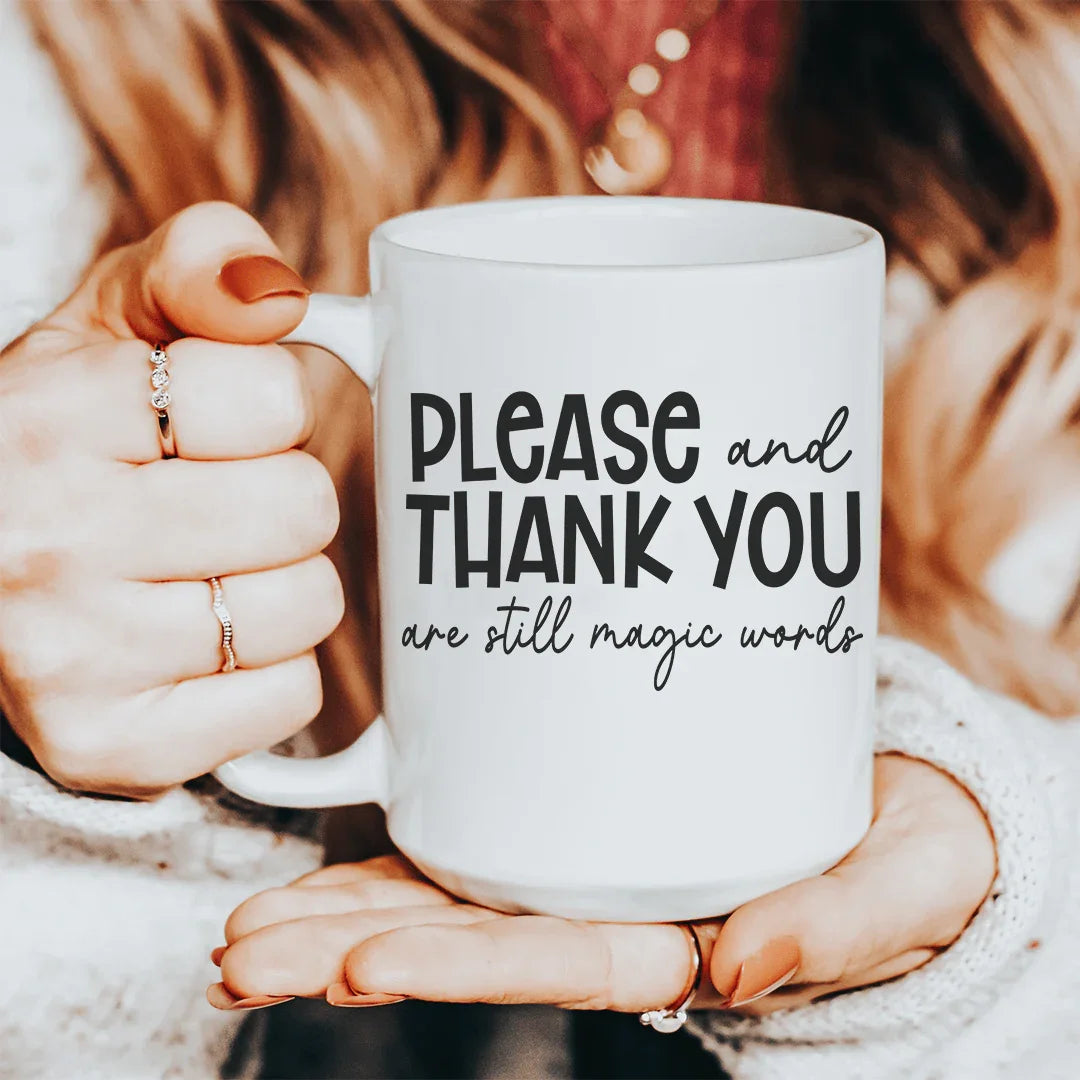 Please And Thank You Ceramic Mug 15 oz