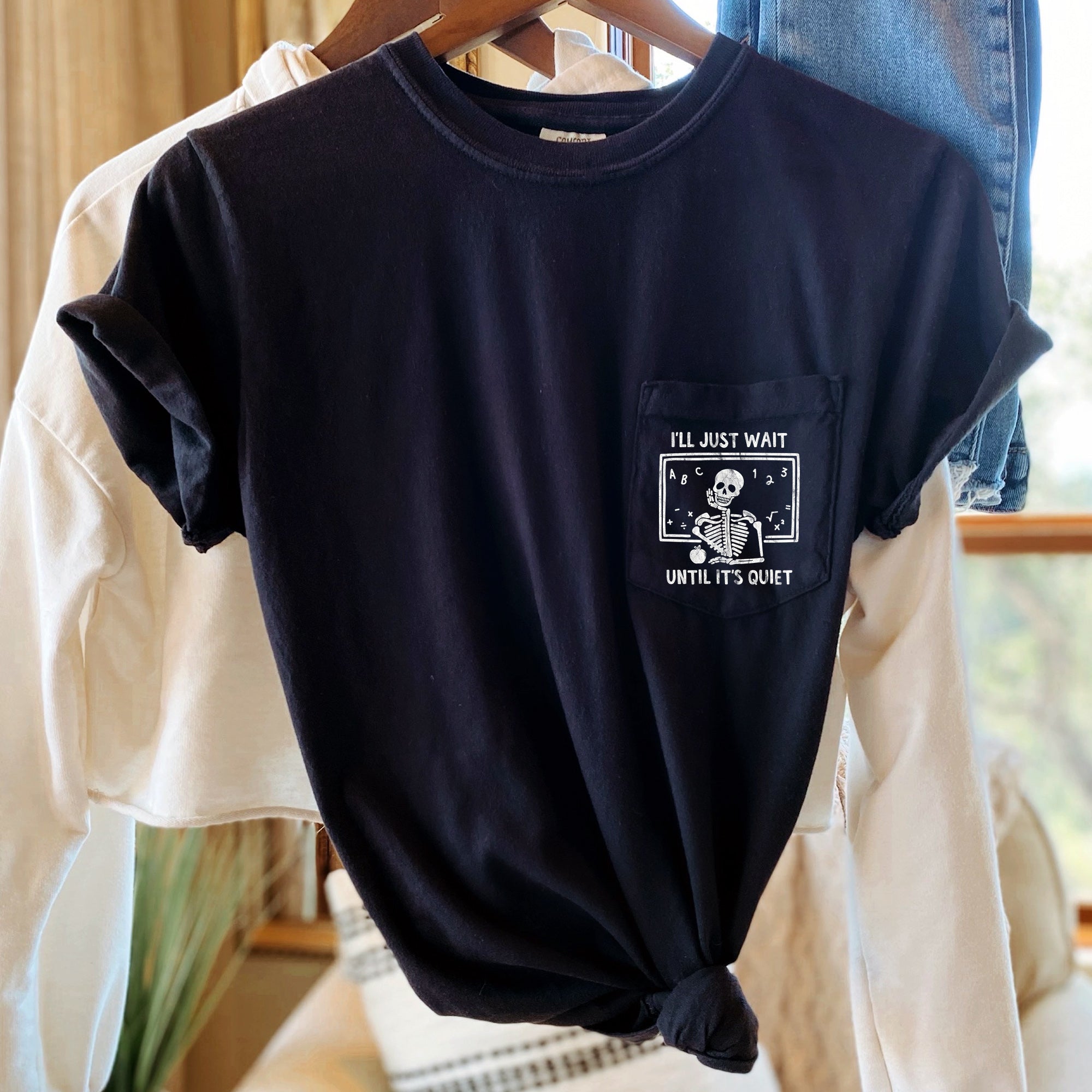 I'll Just Wait Teacher Halloween Pocket Limited Edition Comfort Colors Tee Premium Soft Hand Feel Relaxed Fit