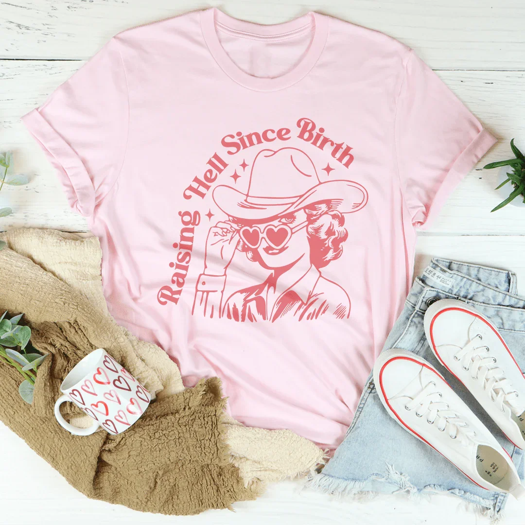 Raising Hell Since Birth Tee