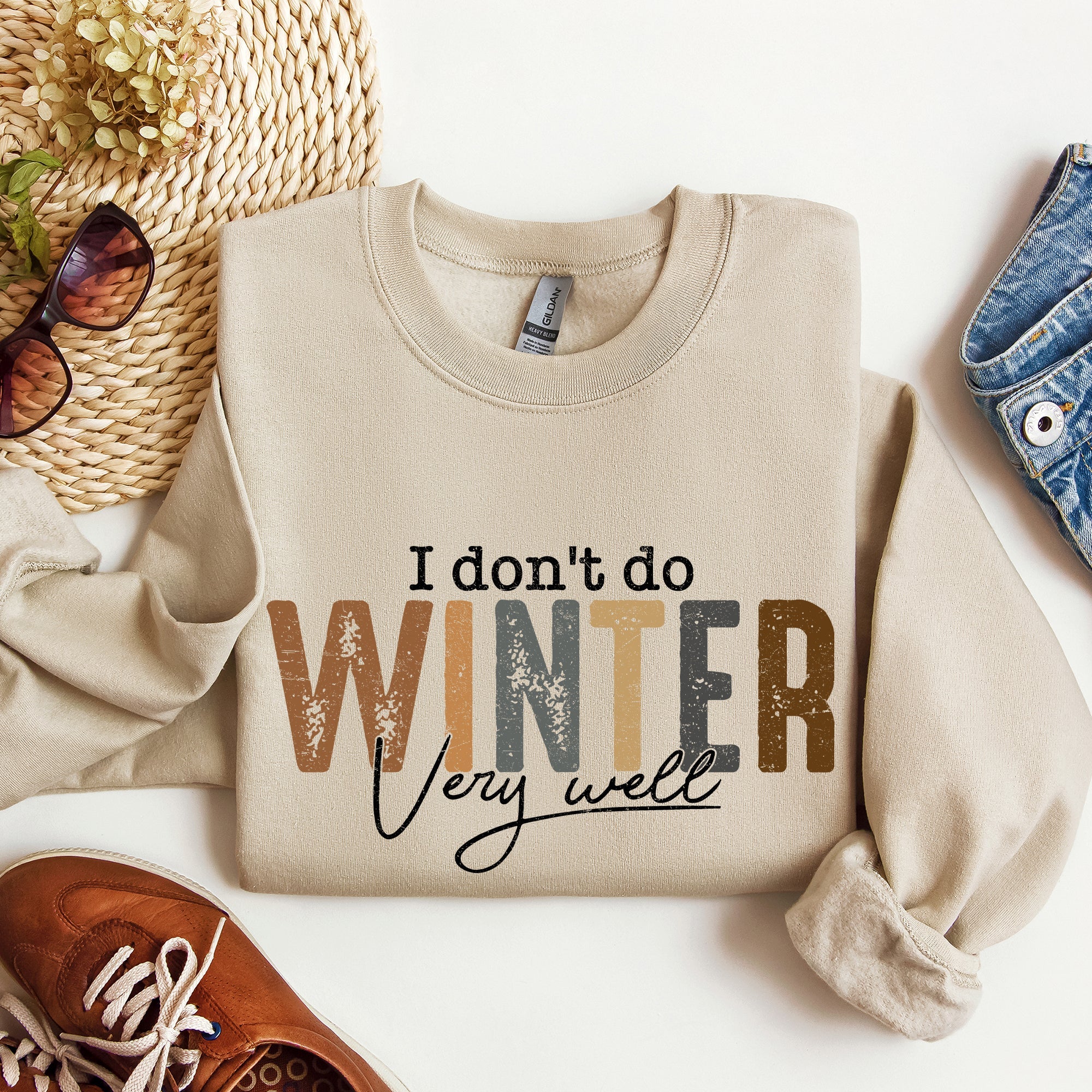 I Don't Do Winter Very Well, Freezing Cold Sweatshirt