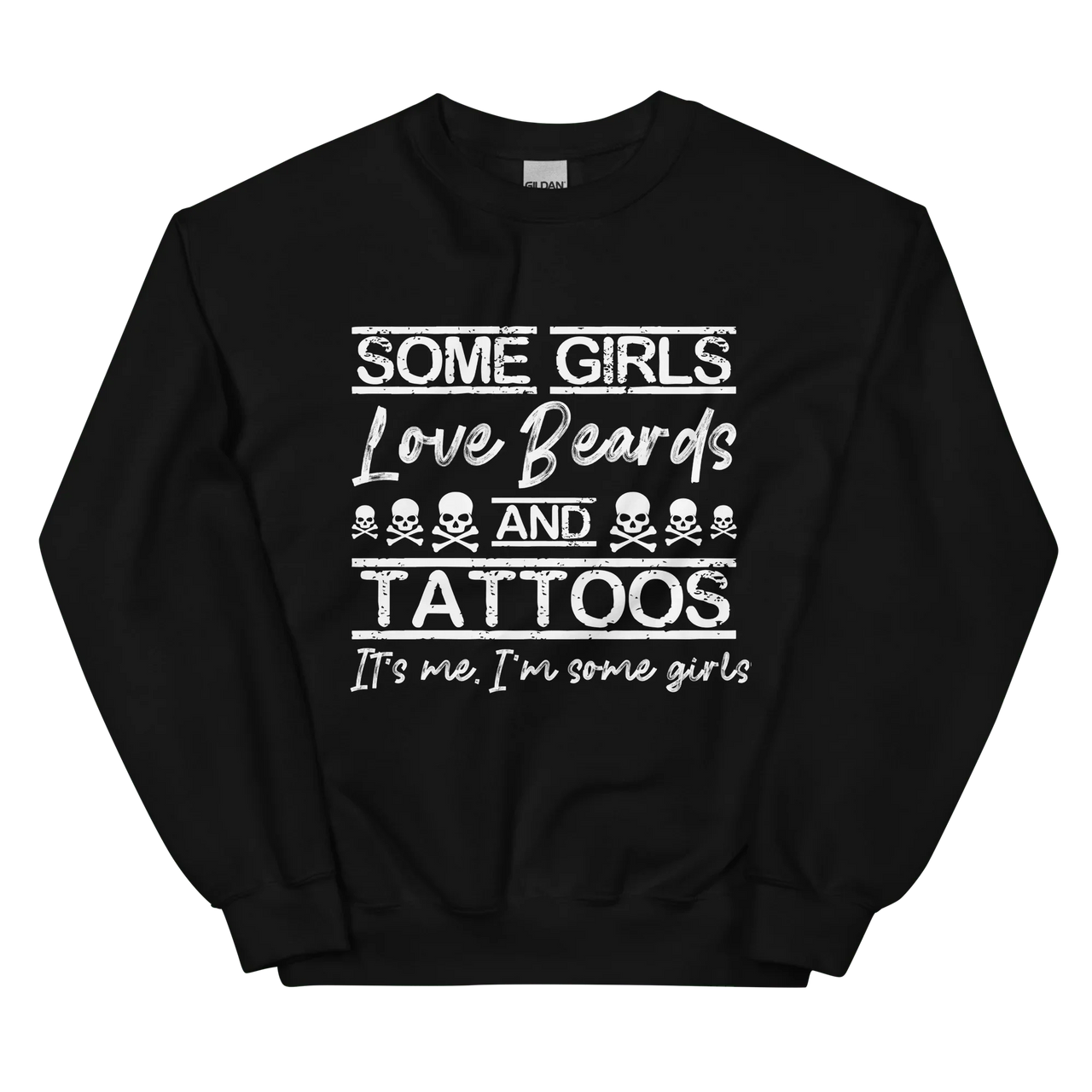 Some Girls Love Beards & Tattoos Sweatshirt
