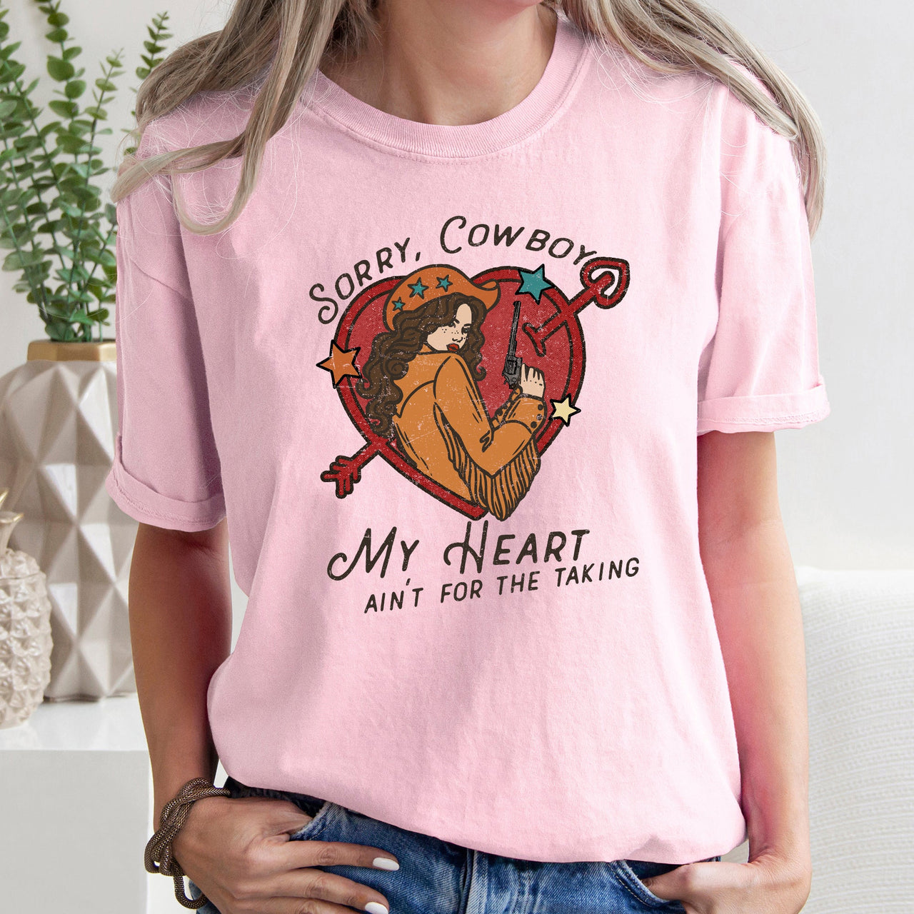 Sorry Cowboy My Heart Ain't For The Taking Western Country Romantic Comfort Colors Tee