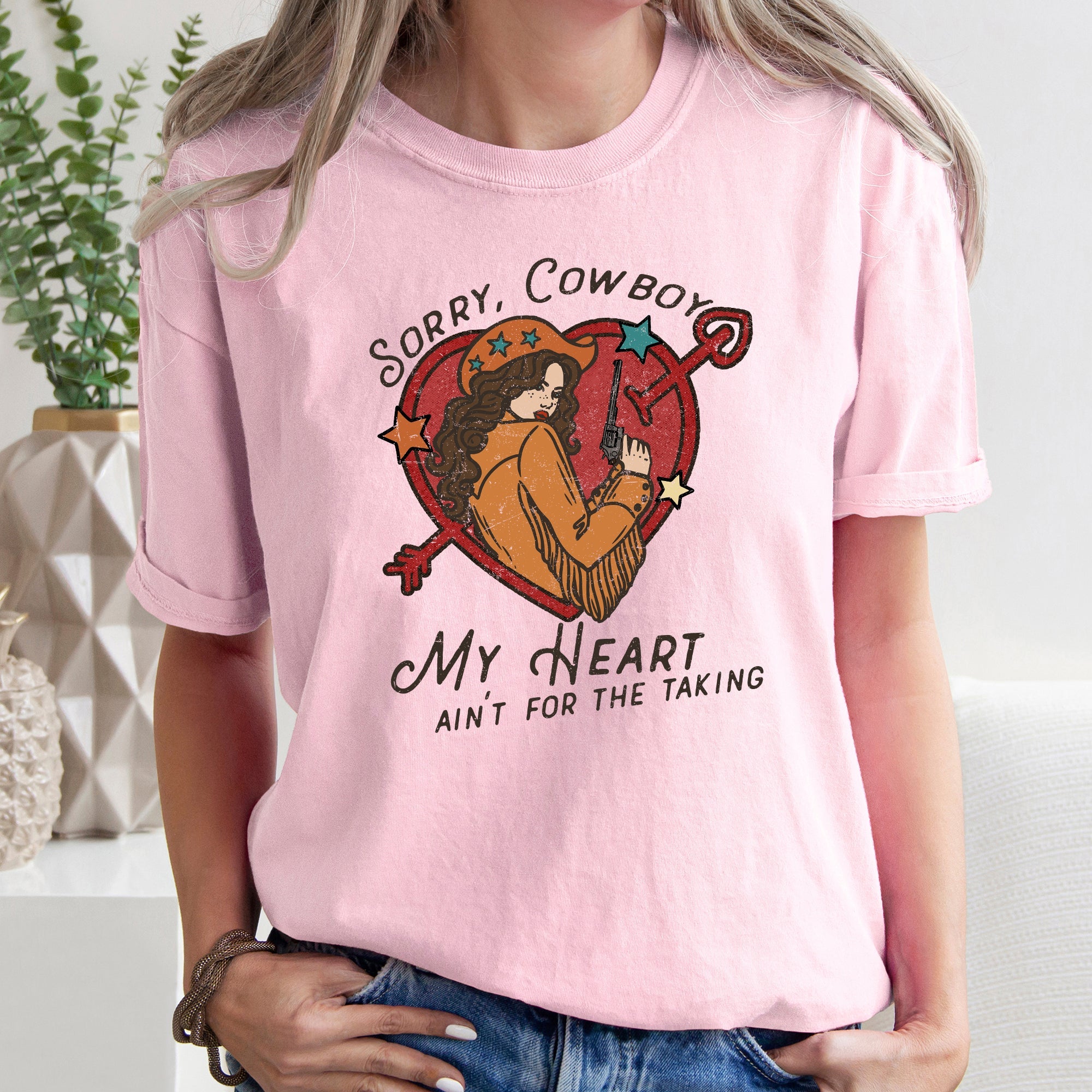 Sorry Cowboy My Heart Ain't For The Taking Western Country Romantic Comfort Colors Tee