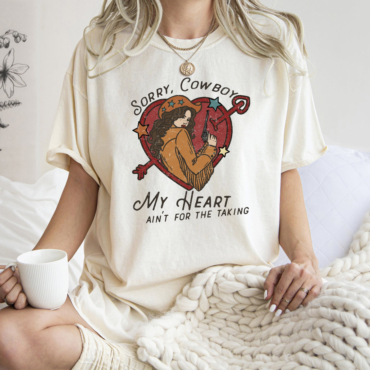 Sorry Cowboy My Heart Ain't For The Taking Western Country Romantic Comfort Colors Tee