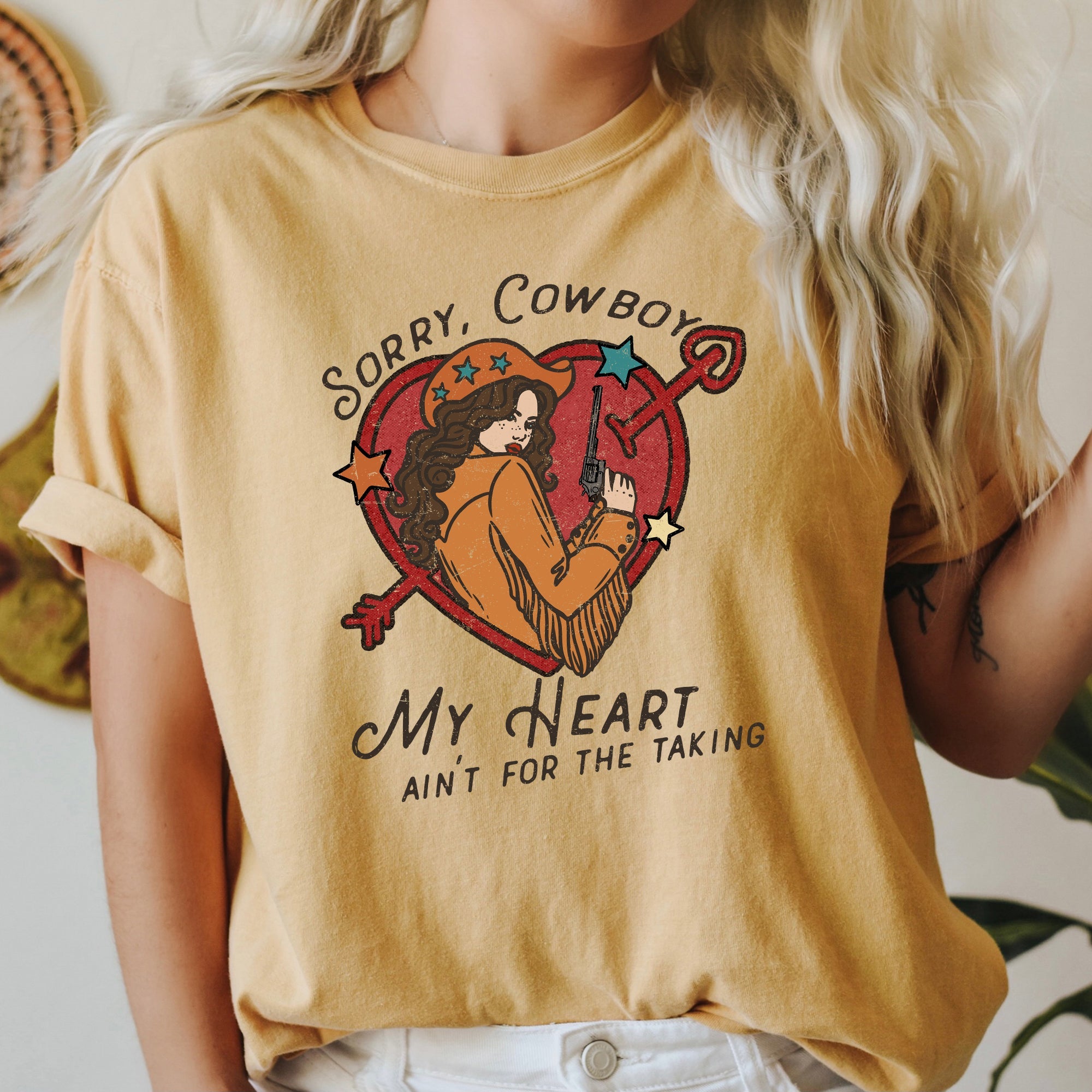 Sorry Cowboy My Heart Ain't For The Taking Western Country Romantic Comfort Colors Tee