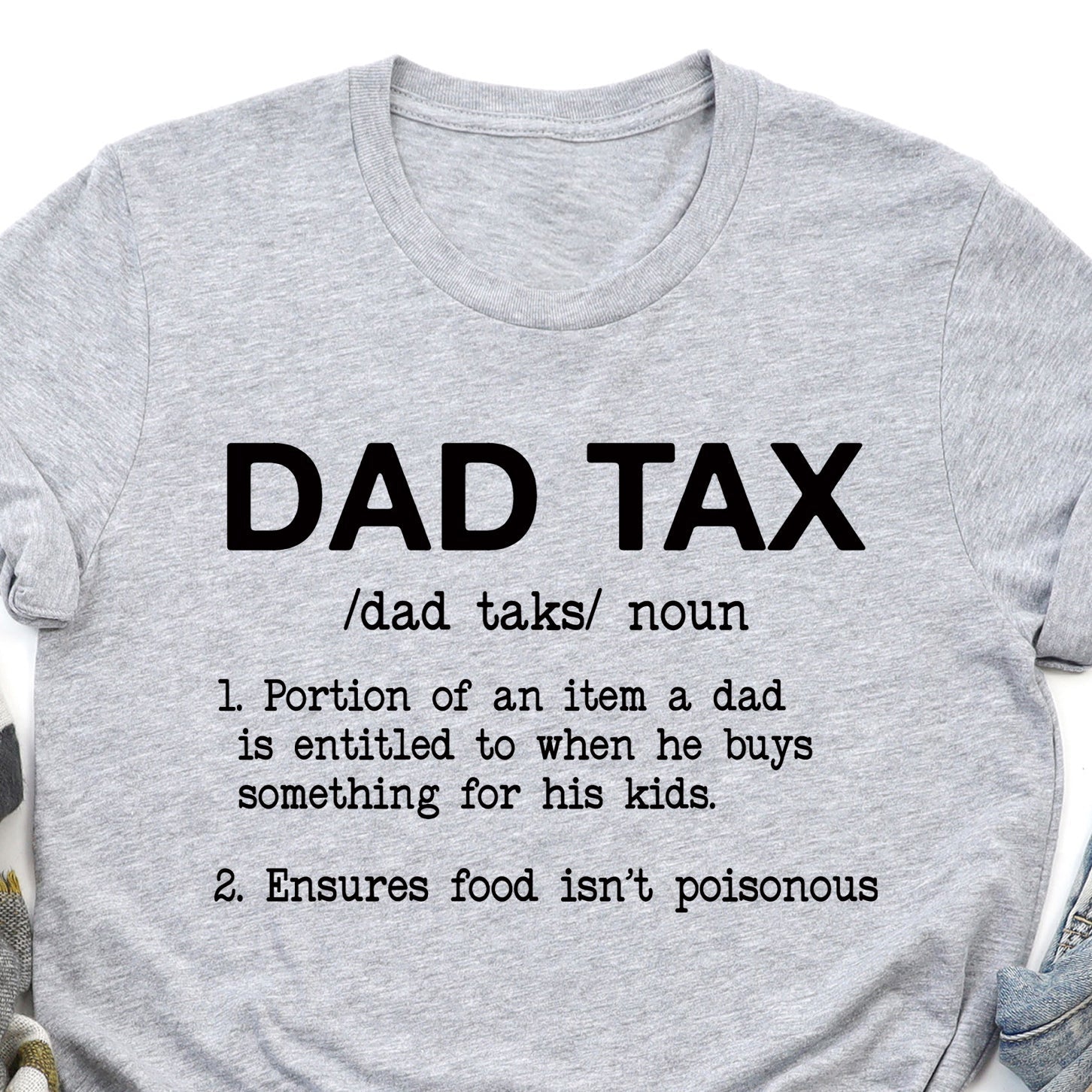 Dad Tax Graphic Tee