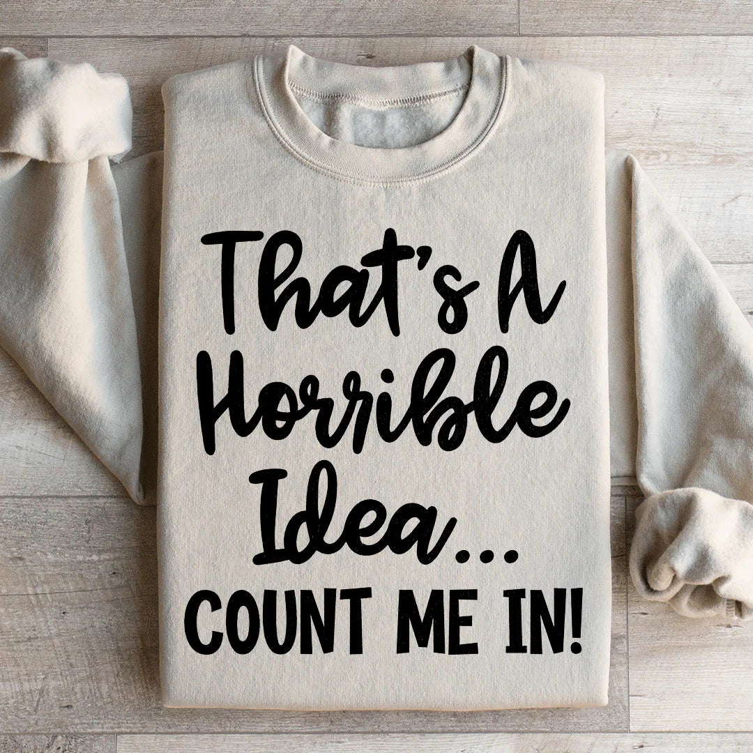 That First Step Off Your High Horse Sweatshirt