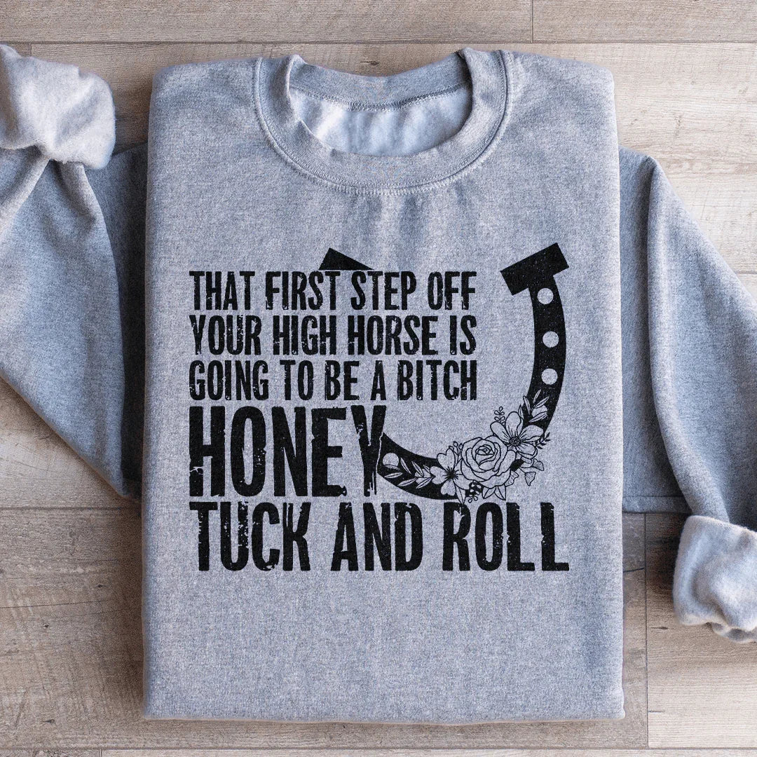 That First Step Off Your High Horse Sweatshirt