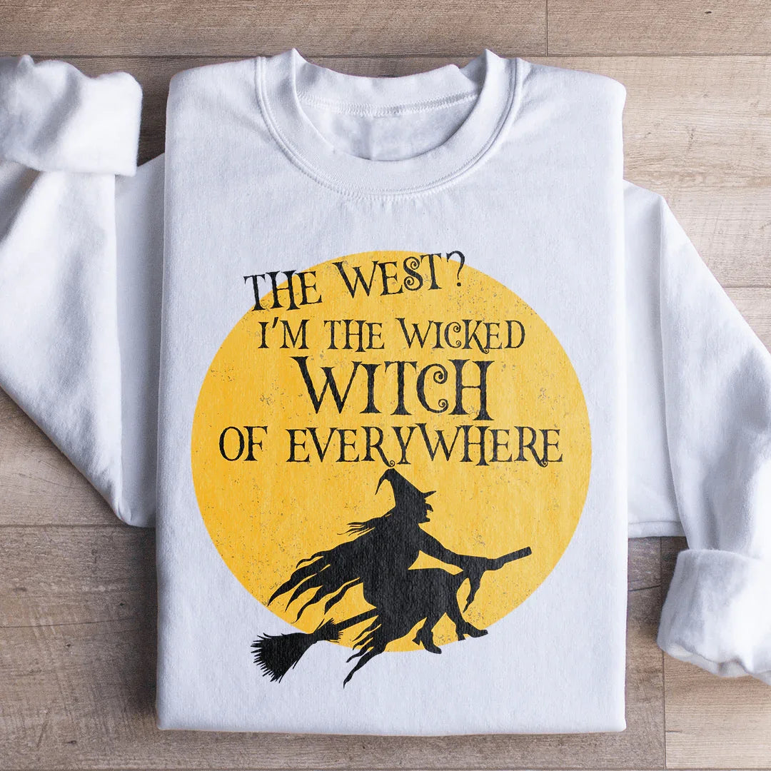 The Wicked Witch Of Everywhere Sweatshirt
