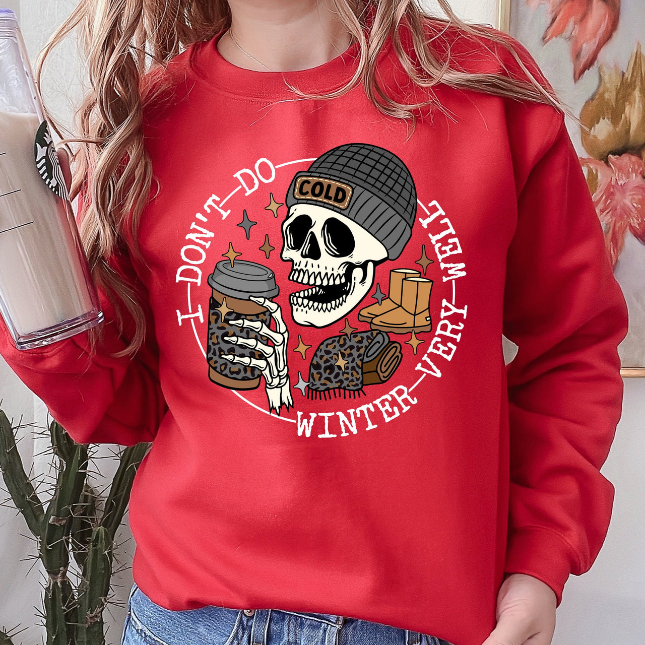 I Don't Do Winter Very Well Skeleton Freezing Cold Graphic Illustration Sweatshirt