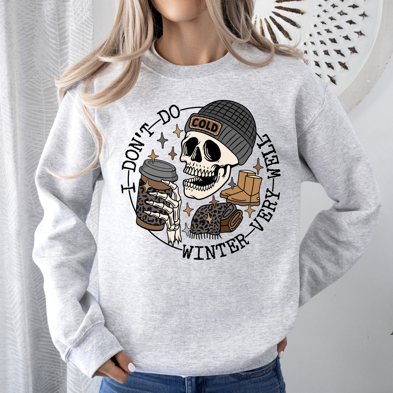 I Don't Do Winter Very Well Skeleton Freezing Cold Graphic Illustration Sweatshirt