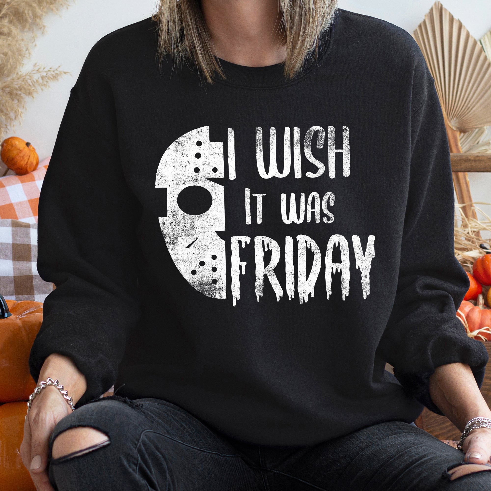 Wish It Was Friday Halloween Graphic Cozy Fleece Lined Warmth For Fall Comfort Fit Sweatshirt