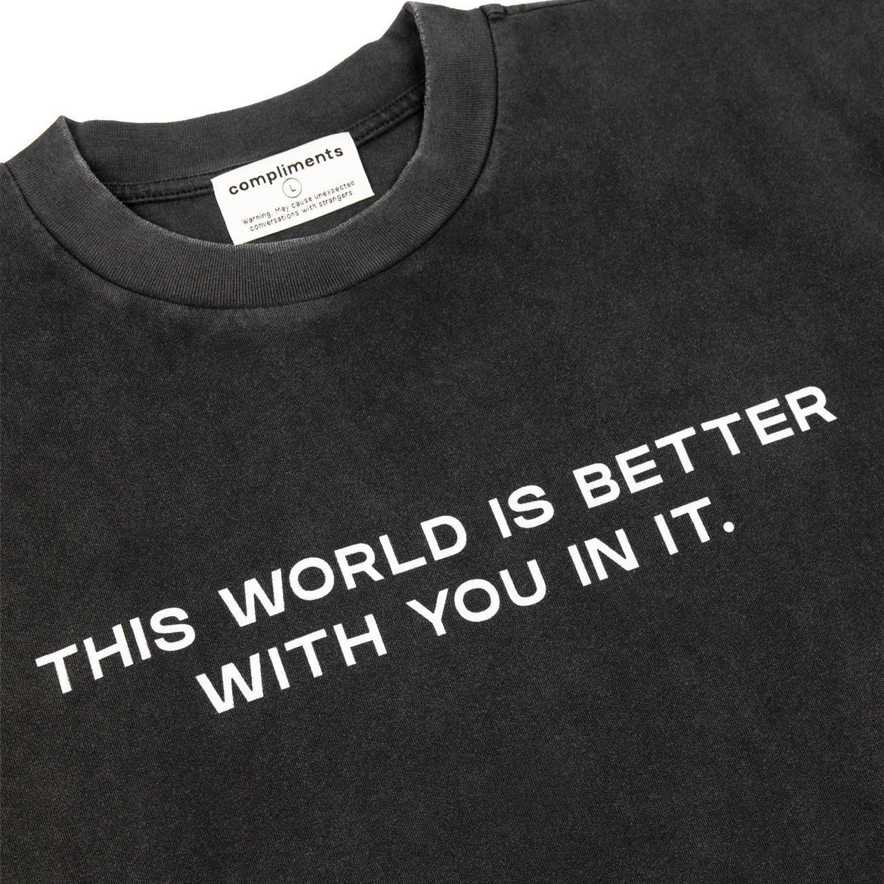 Compliments The World Better With You in It Black Vintage Shirt