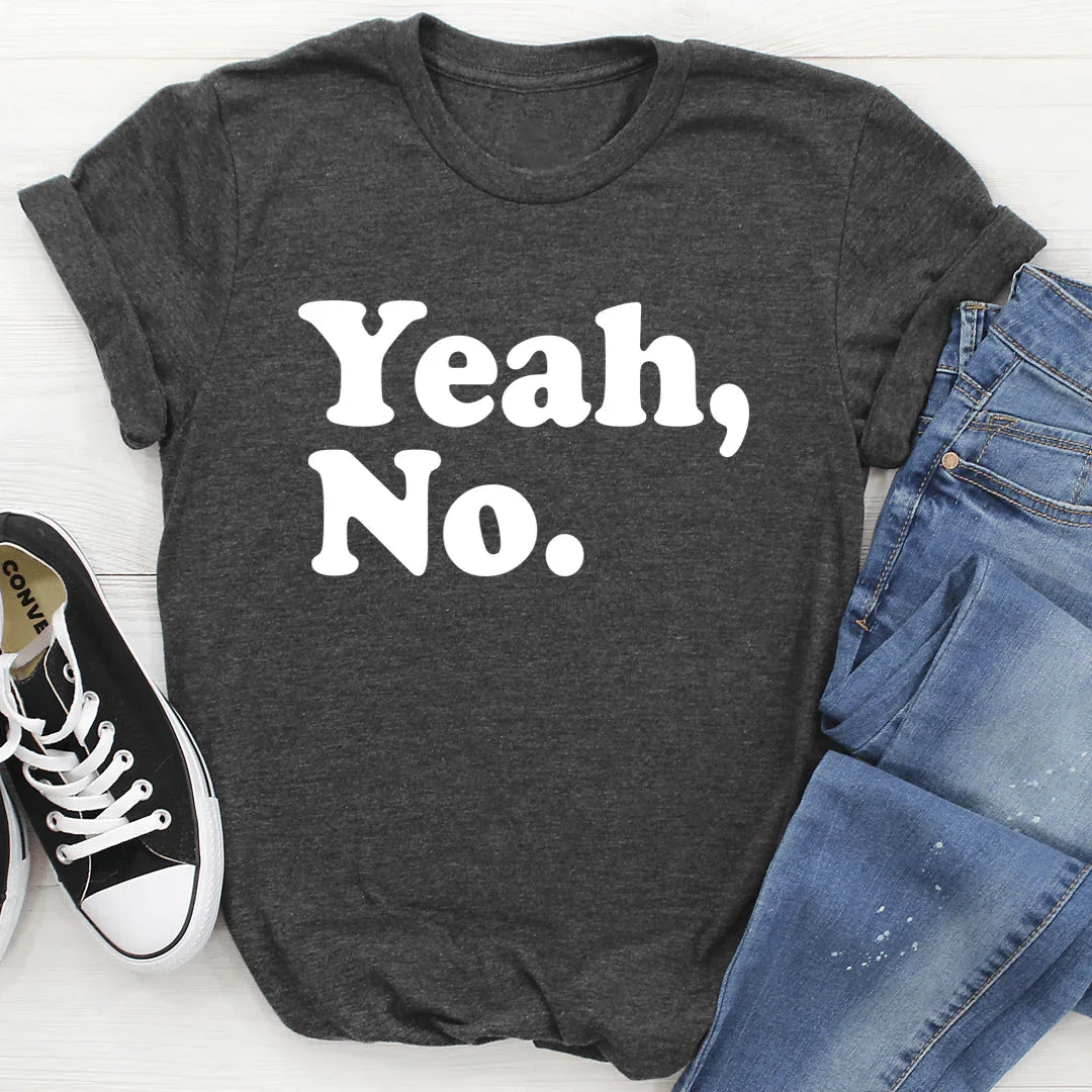 Yeah No Tee
