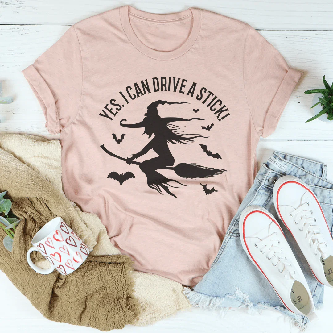 Yes I Can Drive A Stick Tee